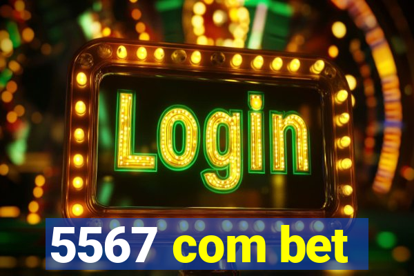 5567 com bet